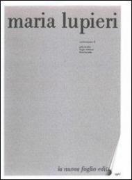 Maria Lupieri. Specimen. Con DVD dell'opera originale