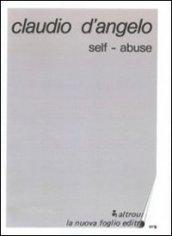 Claudio D'Angelo. Self-abuse. Specimen. Con CD-ROM