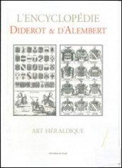 L'Encyclopédie Diderot & D'Alembert. Art héraldique. Speciem. Ediz. italiana. Con CD-ROM