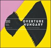 Overture Hungary. Contemporary artists from Hungary