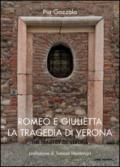 Romeo e Giulietta. La tragedia di Verona