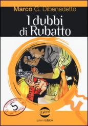 I dubbi di Rubatto