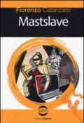 Mastslave