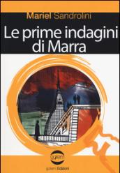 Le prime indagini di Marra. La mia vendetta avrà il tuo nome. Indagine ad alto rischio