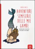 Avventure semiserie delle mie gambe