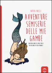 Avventure semiserie delle mie gambe