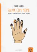 Salva con nome. Manualetto di memorie familiari