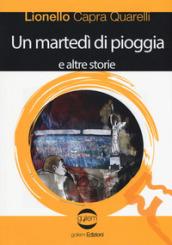 Un martedì di pioggia e altre storie