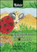 Il grande dono di Nella la coccinella