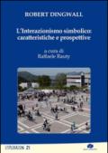 L'interazionismo simbolico. Caratteristiche e prospettive