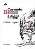 Carmelo Bene e altre eresie