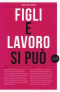 Figli e lavoro si può