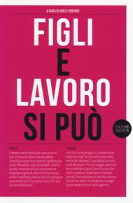 Figli e lavoro si può