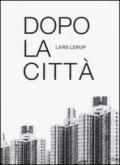 Dopo la città