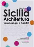 Sicilia architettura. Itinerari tra paesaggi e habitat