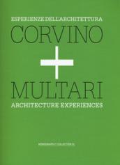 Esperienze dell'architettura. Corvino + Multari. Ediz. italiana e inglese