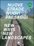 Nuove strade per nuovi paesaggi. Ediz. italiana e inglese