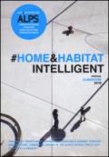 ALPS. Landascape design magazine. Book collection transalps series. Ediz. italiana e inglese. 8: Home & habitat intelligent