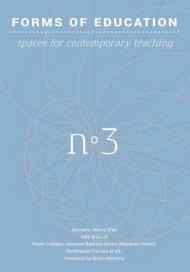 Forms of education. Ediz. italiana e inglese. Vol. 3: Spaces for contemporary teaching.