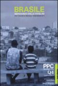 Brasile. Imparando dalle favelas-Learning from favelas. PPC Piano Progetto Città. Quaderno. 4.