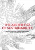 The aesthetics of sustainability. Systemic thinking and self-organization in the evolution of cities