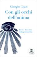 Con gli occhi dell'anima. Eder e il mistero della psicometria