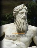 Nel segno di Michelangelo. La scultura di Giovan Angelo Montorsoli a Messina