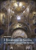 I bizantini in Sicilia. Arte, architettura e il restauro della Martorana