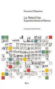 La Meschita. Il quartiere ebraico di Palermo