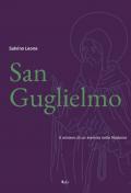 San Guglielmo. Il mistero di un eremita nelle Madonie