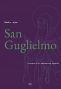 San Guglielmo. Il mistero di un eremita nelle Madonie