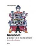 Bambola giocattolo eccellente. Storia ed evoluzione