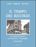 Il tempo dei ricordi. La mia giovinezza tra Savona e Laigueglia 1924-1954