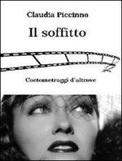 Il soffitto. Cortometraggi d'autore