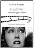 Il soffitto. Cortometraggi d'altrove. Ediz. italiana e inglese