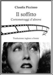 Il soffitto. Cortometraggi d'altrove. Ediz. italiana e inglese