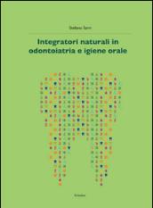 Integratori naturali in odontoiatria e igiene orale