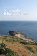 Narrando il basso Salento. anni '40, '50, '60. Tradizioni, culture, magie, cibi