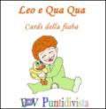 Leo e Qua Qua. Cards della fiaba. Ediz. illustrata