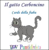 Il gatto Carboncino. Cards della fiabe