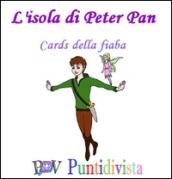 L'isola di Peter Pan. Cards della fiaba. Ediz. illustrata