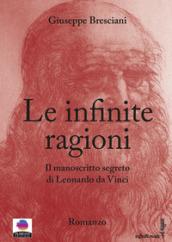 Le infinite ragioni: Il manoscritto segreto di Leonardo da Vinci