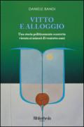 Vitto e alloggio. Una storia politicamente scorretta vietata ai minori di ventotto anni