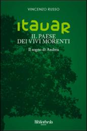 Itavar - Il paese dei vivi morenti: Il sogno di Andrea (Fantasy)