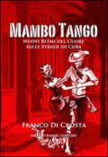 Mambo tango. Nuovi ritmi del cuore sulle strade di Cuba