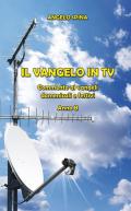 Il Vangelo in TV. Commento ai vangeli domenicali e festivi. Anno B