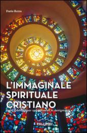 L'immaginale spirituale cristiano. Nunc videmus per speculum et in aenigmate