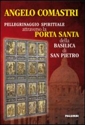 Pellegrinaggio spirituale attraverso la porta santa della Basilica di San Pietro