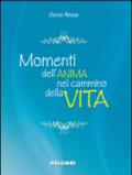 Momenti dell'anima nel cammino della vita