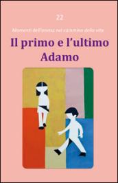 Il primo e l'ultimo Adamo